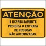   É expressamente proibida a entrada de pessoas não autorizadas. 